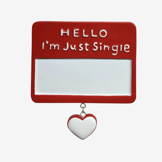 I’m Just Single Personalized Christmas Ornament