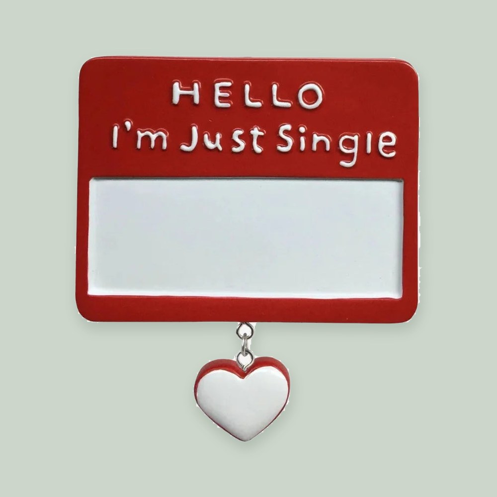 I’m Just Single Personalized Christmas Ornament