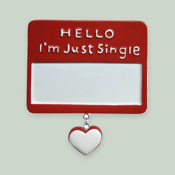 I’m Just Single Personalized Christmas Ornament